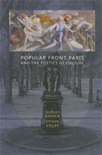 Dudley Andrew and Steven Ungar, Popular Front Paris and the Poetics of Culture, cover image